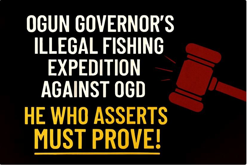 Dapo Abiodun’s Illegal And Persecutorial Fishing Expedition Against OGD: Why The State, Not OGD, Must Prove Code Violations [if any]